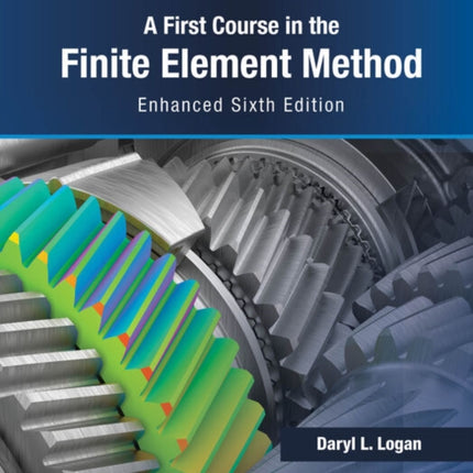 A First Course in the Finite Element Method, Enhanced Edition, SI Version