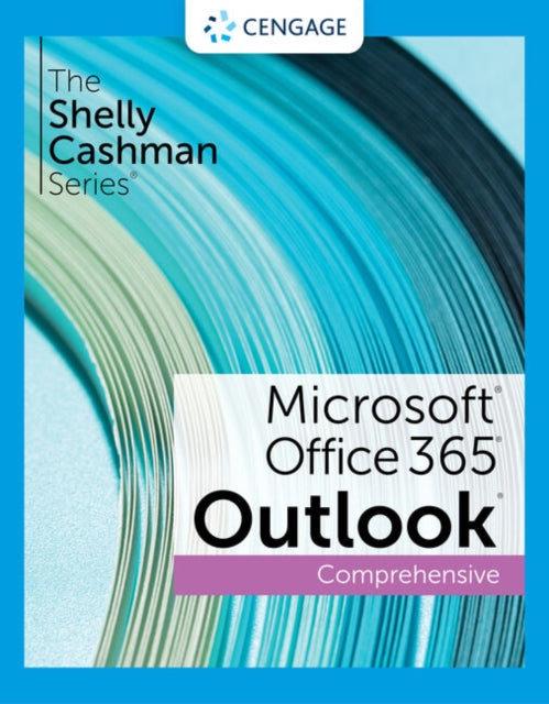 The Shelly Cashman Series�� Microsoft�� Office 365�� & Outlook�� 2021 Comprehensive