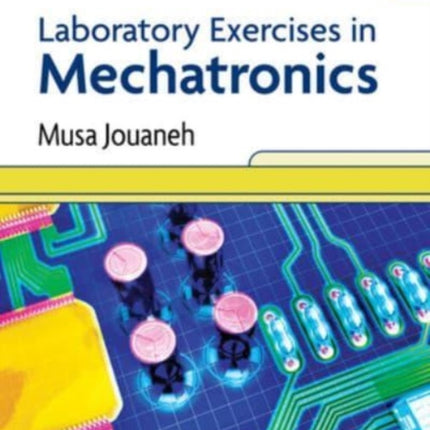 Laboratory Exercises in Mechatronics