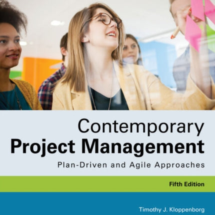 Contemporary Project Management: Plan-Driven and Agile Approaches