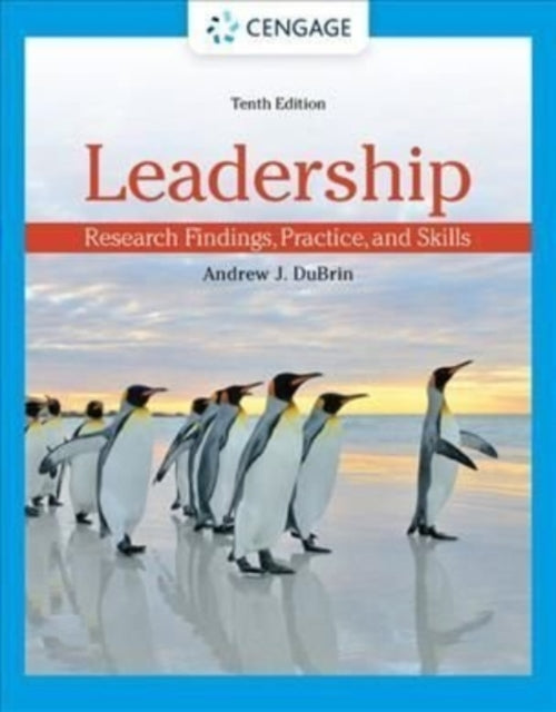 Leadership : Research Findings, Practice, and Skills