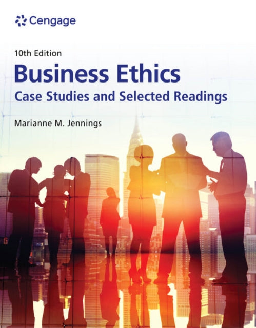 Business Ethics: Case Studies and Selected Readings