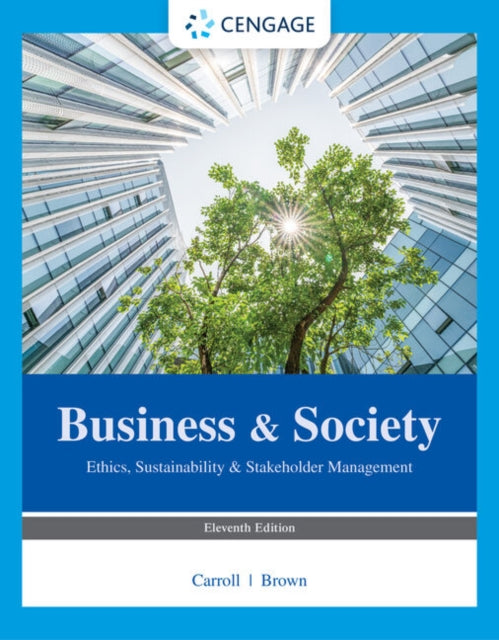 Business & Society: Ethics, Sustainability & Stakeholder Management