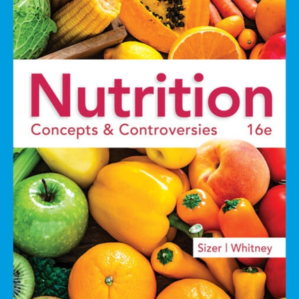 Nutrition: Concepts & Controversies