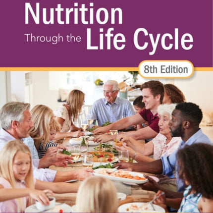 Nutrition Through the Life Cycle