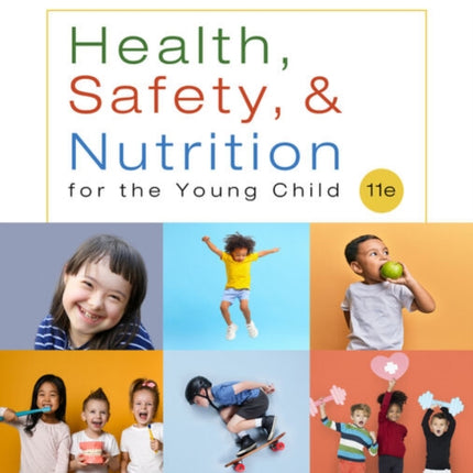 Health, Safety, and Nutrition for the Young Child