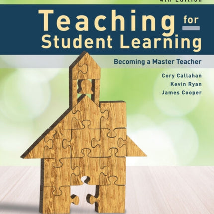 Teaching for Student Learning: Becoming a Master Teacher