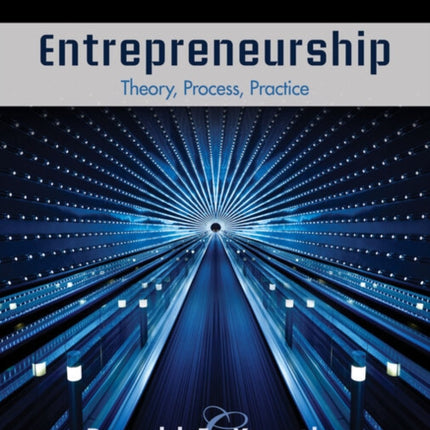 Entrepreneurship: Theory, Process, Practice