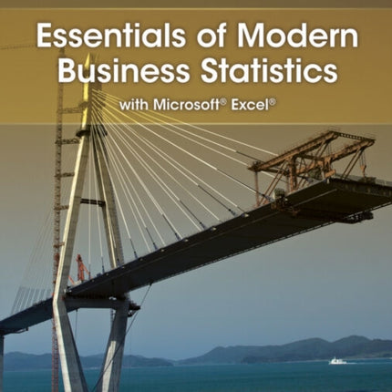 Essentials of Modern Business Statistics with Microsoft Excel