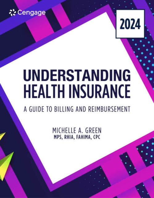 Understanding Health Insurance: A Guide to Billing and Reimbursement, 2024 Edition