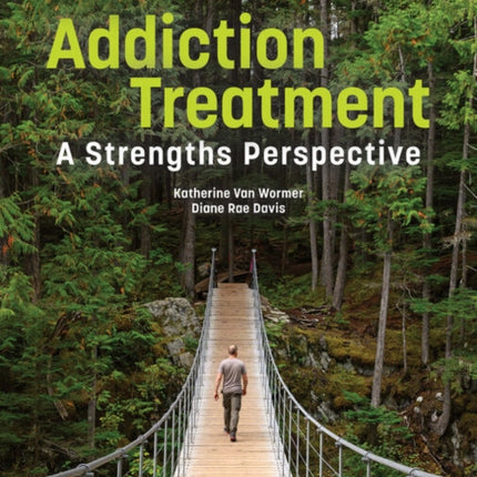 Addiction Treatment: A Strengths Perspective