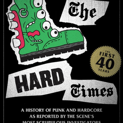 The Hard Times: The First 40 Years