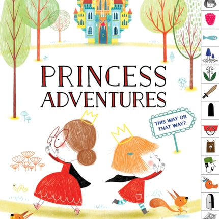 Princess Adventures: This Way or That Way? (Tabbed Find Your Way Picture Book)