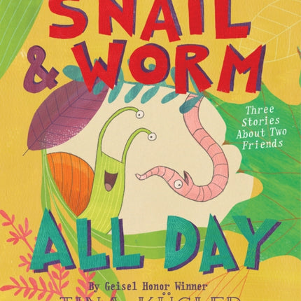 Snail and Worm All Day: Three Stories about Two Friends