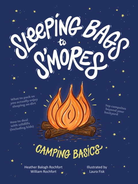 Sleeping Bags to s'Mores: Camping Basics