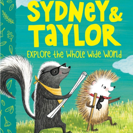 Sydney and Taylor Explore the Whole Wide World