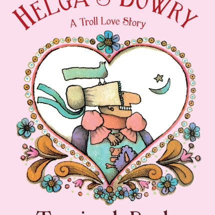 Helga's Dowry: A Troll Love Story