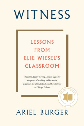 Witness: Lessons from Elie Wiesel's Classroom