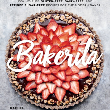 Bakerita 100 NoFuss GlutenFree DairyFree and