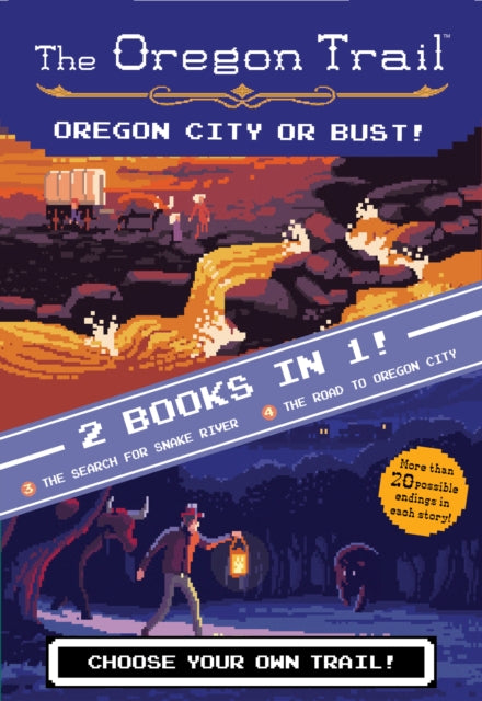 Oregon Trail: Oregon City or Bust! (Two Books in One): The Search for Snake River and the Road to Oregon City