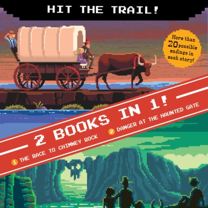 Oregon Trail: Hit the Trail! (Two Books in One): The Race to Chimney Rock and Danger at the Haunted Gate