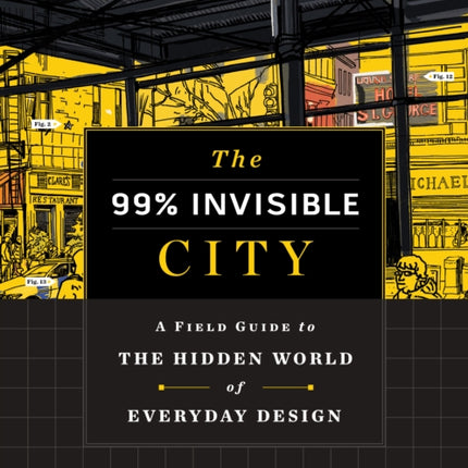 The 99% Invisible City