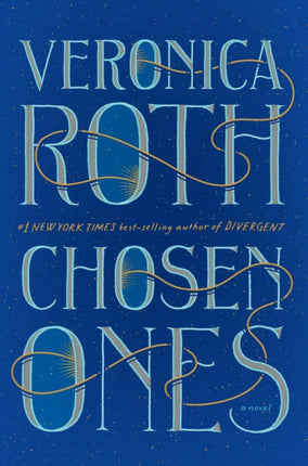 Chosen Ones: The New Novel from New York Times Best-Selling Author Veronica Roth