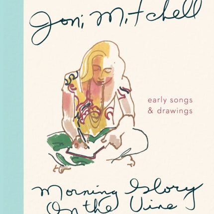 Morning Glory on the Vine Early Songs and