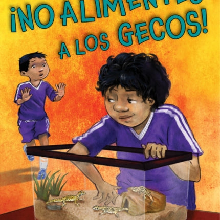 ¡No Alimentes a Los Gecos!: Don't Feed the Geckos! (Spanish Edition)