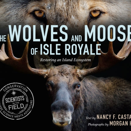 The Wolves and Moose of Isle Royale: Restoring an Island Ecosystem