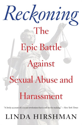 Reckoning: The Epic Battle Against Sexual Abuse and Harassment