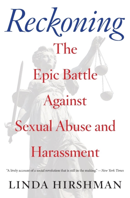 Reckoning: The Epic Battle Against Sexual Abuse and Harassment