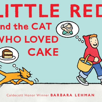 Little Red and the Cat Who Loved Cake