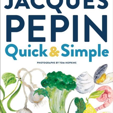 Jacques Pépin Quick & Simple