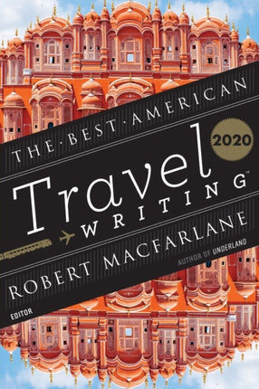 Best American Travel Writing 2020 The Best American Series R