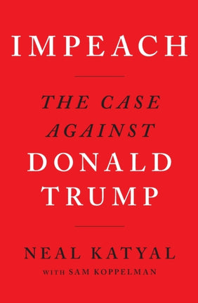 Impeach: The Case Against Donald Trump