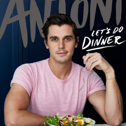 Antoni: Let's Do Dinner