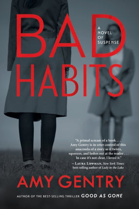 Bad Habits: By the Author of the Best-Selling Thriller Good as Gone