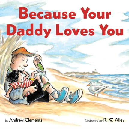 Because Your Daddy Loves You Board Book