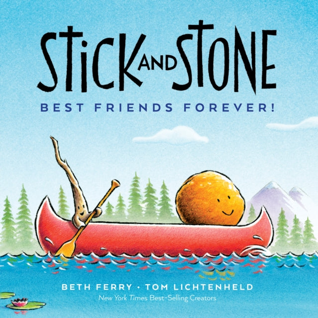 Stick and Stone: Best Friends Forever!