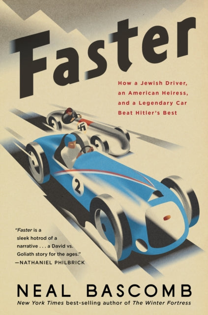 Faster: How a Jewish Driver, an American Heiress, and a Legendary Car Beat Hitler's Best