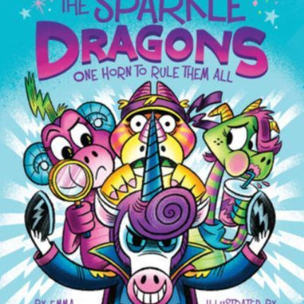 The Sparkle Dragons: One Horn to Rule Them All