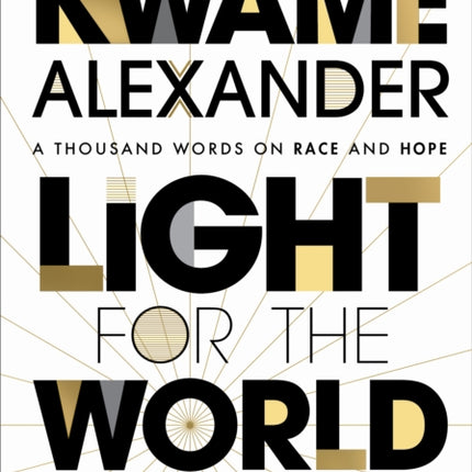 Light for the World to See: A Thousand Words on Race and Hope