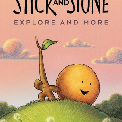 Stick and Stone Explore and More Graphic Novel