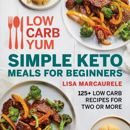 Low Carb Yum Simple Keto Meals For Beginners