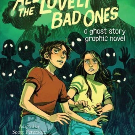 All the Lovely Bad Ones Graphic Novel: A Ghost Story Graphic Novel