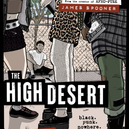 The High Desert: Black. Punk. Nowhere.