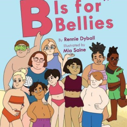 B Is for Bellies