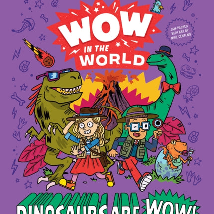 Wow in the World Dinosaurs Are Wow
