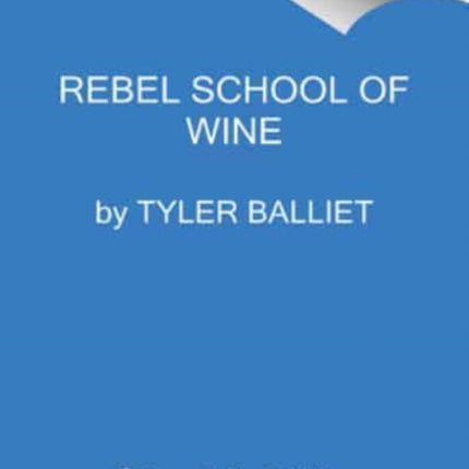 Rebel School Of Wine